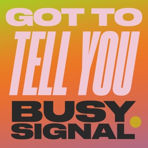 CD Shop - BUSY SIGNAL 7-GOT TO TELL YOU