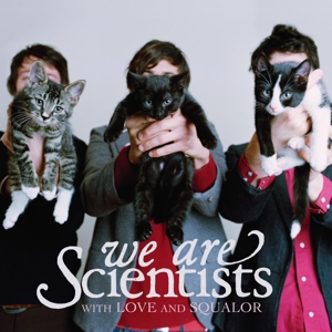 CD Shop - WE ARE SCIENTISTS WITH LOVE AND SQUALOR