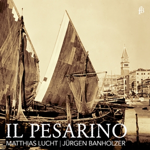 CD Shop - LUCHT, MATTHIAS IL PESARINO MOTETS FROM VENICE
