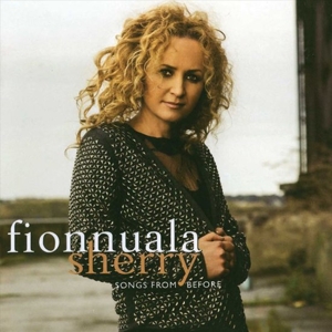 CD Shop - SHERRY, FIONNUALA SONGS FROM BEFORE