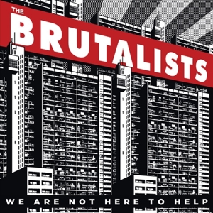 CD Shop - BRUTALISTS WE ARE NOT HERE TO HELP