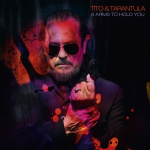 CD Shop - TITO & TARANTULA 8 ARMS TO HOLD YOU