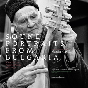 CD Shop - V/A SOUND PORTRAITS FROM BULGARIA: A JOURNEY TO A VANISHED WORLD 1966-1979