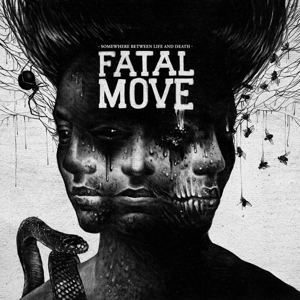 CD Shop - FATAL MOVE SOMEWHERE BETWEEN LIFE AND DEATH