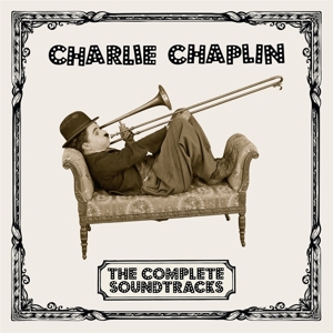 CD Shop - CHAPLIN, CHARLIE COMPLETE SOUNDTRACKS