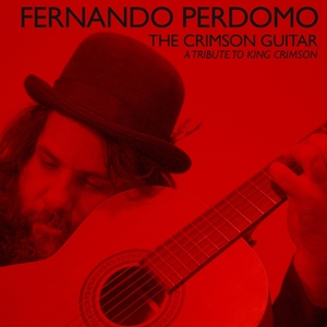CD Shop - PERDOMO, FERNANDO.=TRIB= CRIMSON GUITAR - A TRIBUTE TO KING CRIMSON