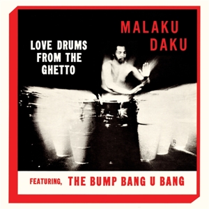 CD Shop - MALAKU DAKU LOVE DRUMS FROM THE GHETTO