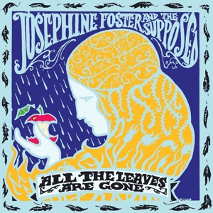 CD Shop - FOSTER, JOSEPHINE & THE SUPPOSED ALL THE LEAVES ARE GONE