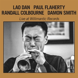 CD Shop - DAN, LAO/PAUL PLAHERTY/RA LIVE AT WILLIMANTIC RECORDS