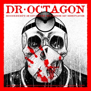 CD Shop - DR. OCTAGON MOOSEBUMPS:AN EXPLORATION INTO MODERN DAY HORRIPILATION