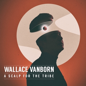CD Shop - WALLACE VANBORN SCALP FOR THE TRIBE
