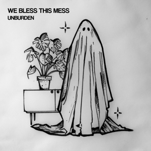 CD Shop - WE BLESS THE MESS UNBURDEN