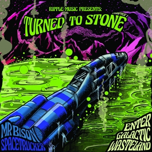 CD Shop - MR BISON & SPACETRUCKER TURNED TO STONE CHAPTER 1: ENTER THE GALACTIC WASTELAND