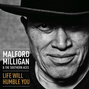 CD Shop - MILLIGAN, MALFORD & THE S LIFE WILL HUMBLE YOU