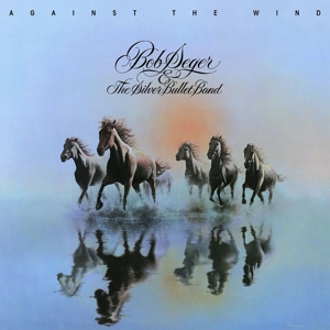 CD Shop - SEGER, BOB & THE SILVER BULLET BAND AGAINST THE WIND