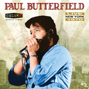CD Shop - BUTTERFIELD, PAUL LIVE IN NEW YORK 1970