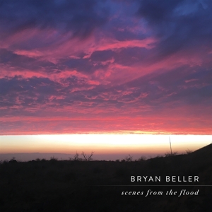 CD Shop - BELLER, BRYAN SCENES FROM THE FLOOD