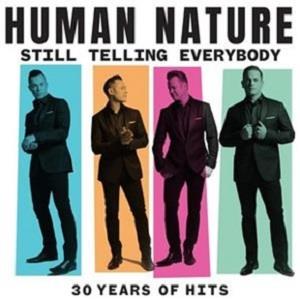 CD Shop - HUMAN NATURE STILL TELLING EVERYBODY: 30 YEARS OF HITS