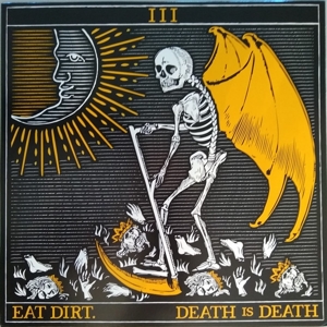 CD Shop - EAT DIRT DEATH IS DEATH