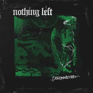 CD Shop - NOTHING LEFT DISCONNECTED
