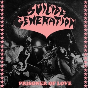 CD Shop - SUICIDE GENERATION PRISONER OF LOVE