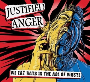 CD Shop - JUSTIFIED ANGER WE EAT RATS IN THE AGE OF WASTE