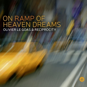 CD Shop - GOAS, OLIVIER LE & RECIPR ON RAMP OF HEAVEN DREAMS