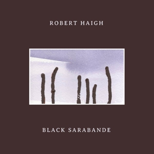 CD Shop - HAIGH, ROBERT BLACK SARABANDE