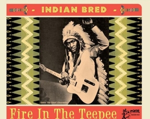 CD Shop - V/A INDIAN BRED - FIRE IN THE TEEPEE