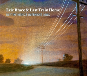 CD Shop - BRACE, ERIC & LAST TRAIN DAYTIME HIGHS AND OVERNIGHT LOWS