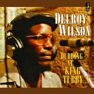 CD Shop - WILSON, DELROY DUBBING AT KING TUBBY\