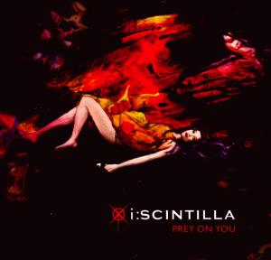 CD Shop - I:SCINTILLA PREY ON YOU