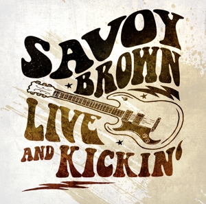 CD Shop - SAVOY BROWN LIVE AND KICKIN\