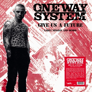 CD Shop - ONE WAY SYSTEM GIVE US A FUTURE: THE SINGLES AND DEMOS