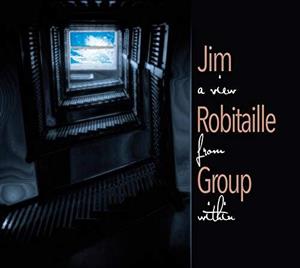 CD Shop - ROBITAILLE, JIM VIEW FROM WITHIN