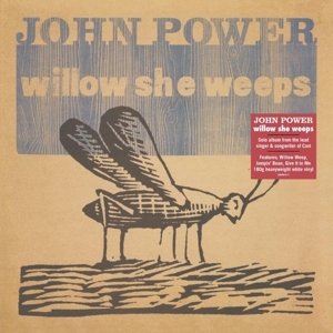 CD Shop - POWER, JOHN WILLOW SHE WEEPS