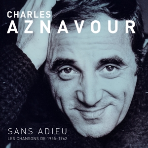 CD Shop - AZNAVOUR, CHARLES SANS ADIEU LES CHANSONS DE 1955-1962