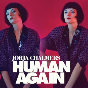 CD Shop - CHALMERS, JORJA HUMAN AGAIN