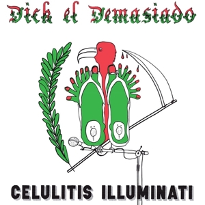 CD Shop - DICK EL DEMASIADO CELULITIS ILLUMINATI