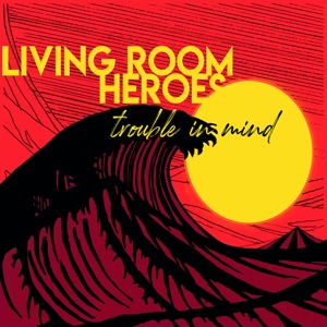 CD Shop - LIVING ROOM HEROES TROUBLE IN MIND
