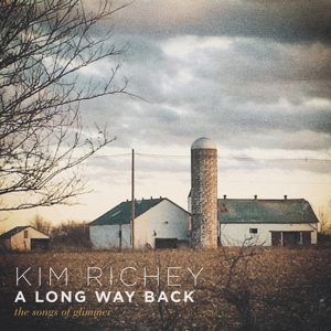 CD Shop - RICHEY, KIM A LONG WAY BACK: THE SONGS OF GLIMMER