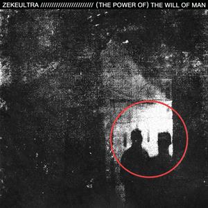 CD Shop - ZEKEULTRA (POWER OF) THE WILL OF MEN