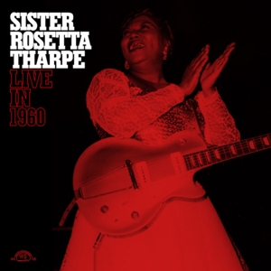 CD Shop - THARPE, SISTER ROSETTA LIVE IN 1960