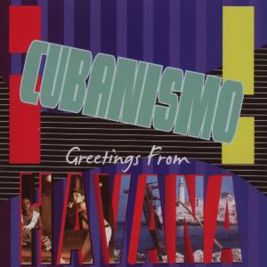 CD Shop - CUBANISMO GREETINGS FROM HAVANA