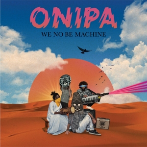 CD Shop - ONIPA WE NO BE MACHINE