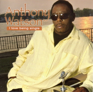 CD Shop - WATSON, ANTHONY I LOVE BEING SINGLE