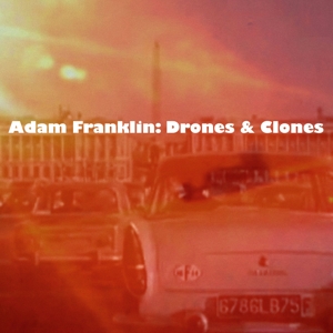 CD Shop - FRANKLIN, ADAM DRONES AND CLONES: 10 SONGS NO WORDS