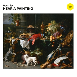 CD Shop - WOODS OF BIRNAM HOW TO HEAR A PAINTING