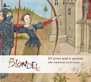 CD Shop - BLONDEL OF ARMS AND A WOMAN - LATE MEDIEVAL WIND MUSIC