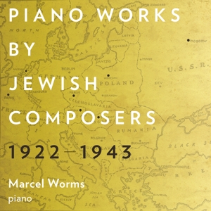 CD Shop - WORMS, MARCEL PIANO WORKS BY JEWISH COMPOSERS 1922-1943